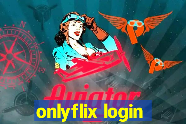 onlyflix login